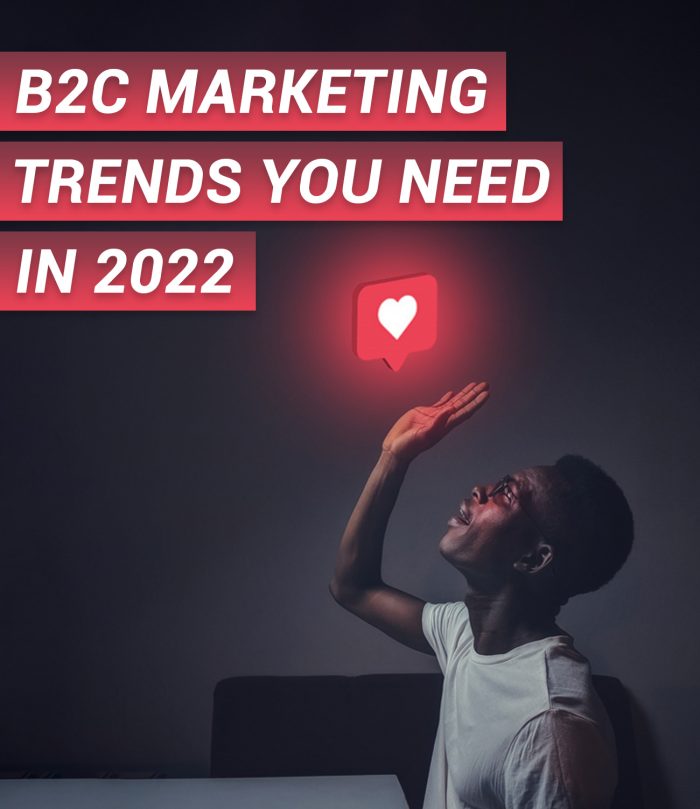 B2C Marketing Trends 2022 Blog Image